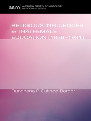 cover image of Religious Influences in Thai Female Education (1889-1931)